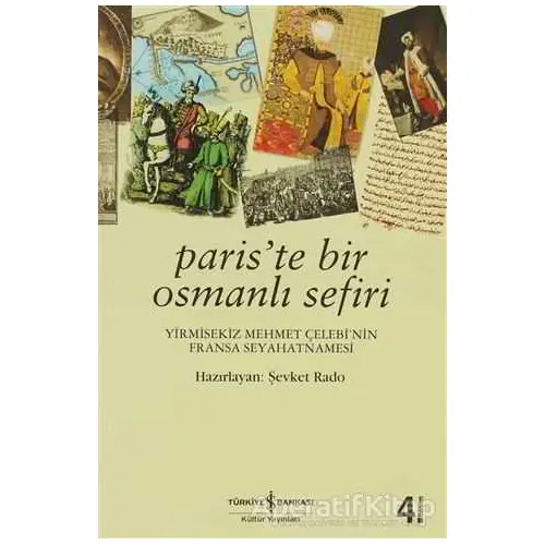 Paris’te Bir Osmanlı Sefiri - Şevket Rado - İş Bankası Kültür Yayınları