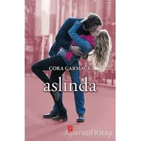 Aslında - Cora Carmack - Pena Yayınları