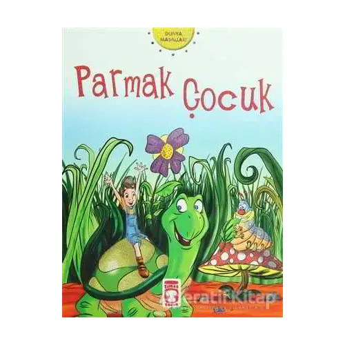 Parmak Çocuk - Nehir Aydın Gökduman - Timaş Çocuk - İlk Gençlik