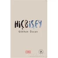 Hiçbişey - Gökhan Özcan - Vadi Yayınları