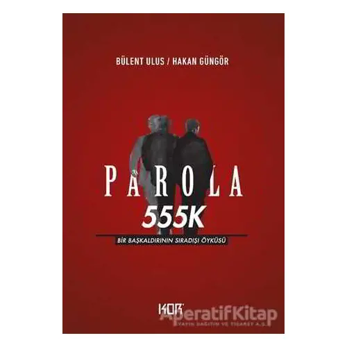 Parola 555K - Bülent Ulus - Kor Kitap