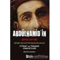 Abdülhamitin Şifre Katibi - Metin Hasırcı - Parola Yayınları