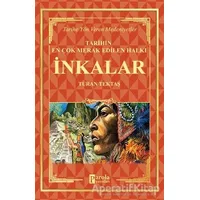 İnkalar - Tarihin En Çok Merak Edilen Halkı - Turan Tektaş - Parola Yayınları