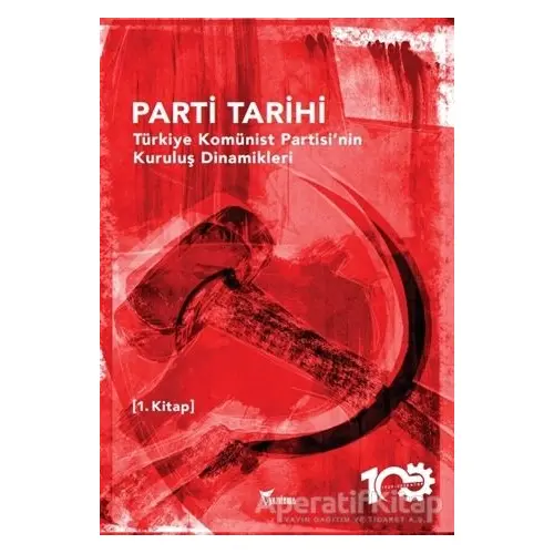 Parti Tarihi 1. Kitap - Kolektif - Yazılama Yayınevi