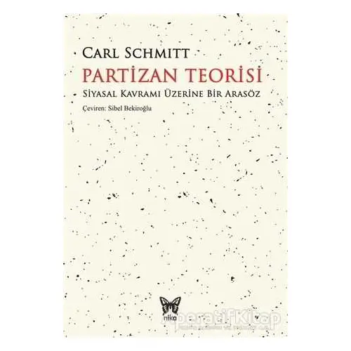 Partizan Teorisi - Carl Schmitt - Nika Yayınevi