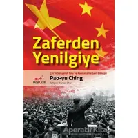 Zaferden Yenilgiye: Çinin Sosyalist Yolu ve Kapitalizme Geri Dönüşü - Pao-yu Ching - Patika Kitap