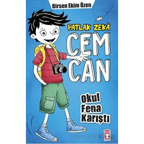 Patlak Zeka Cemcan - Okul Fena Karıştı - Birsen Ekim Özen - Timaş Çocuk