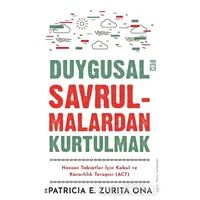 Duygusal Savrulmalardan Kurtulmak - Patricia E. Zurita Ona - Timaş Yayınları