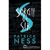 Sorgu ve Sır - Patrick Ness - Yabancı Yayınları