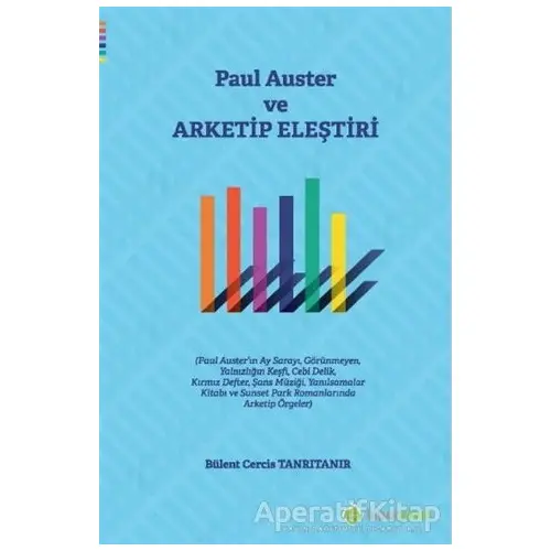 Paul Auster ve Arketip Eleştiri - Bülent Cercis Tanrıtanır - Hiperlink Yayınları