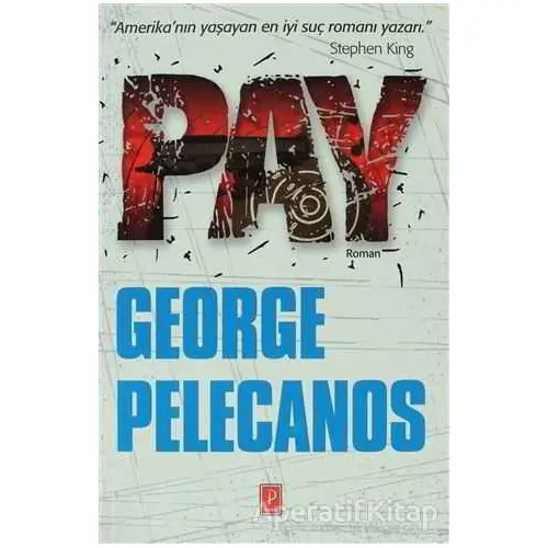 Pay - George Pelecanos - Pena Yayınları