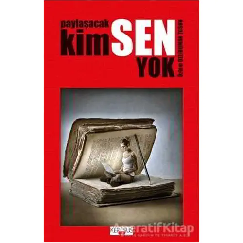 Paylaşacak Kimsen Yok - Özlem Deliduman Tosun - Kerasus Yayınları