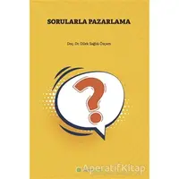 Sorularla Pazarlama - Dilek Sağlık Özçam - Hiperlink Yayınları