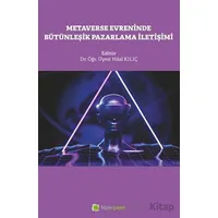 Metaverse Evreninde Bütünleşik Pazarlama İletişimi - Kolektif - Hiperlink Yayınları