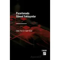 Pazarlamada Güncel Yaklaşımlar - Kolektif - Gazi Kitabevi