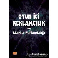 Oyun İçi Reklamcılık ve Marka Farkındalığı - Engin Coşkun - Nobel Bilimsel Eserler