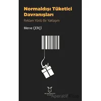 Normaldışı Tüketici Davranışları - Merve Çerçi - Akademisyen Kitabevi