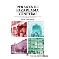 Perakende Pazarlama Yöntemi - Orhan Küçük - Sonçağ Yayınları