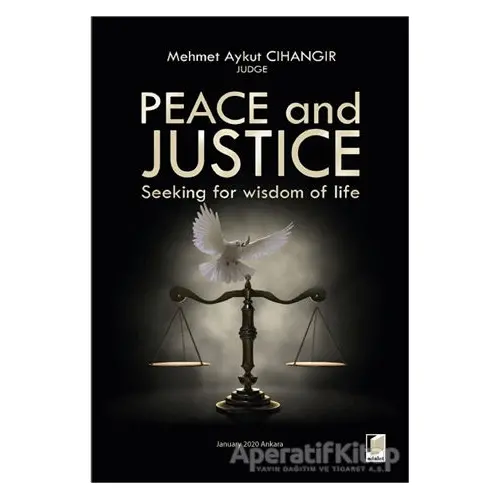 Peace and Justice: Seeking for Wisdom of Life - Mehmet Aykut Cihangir - Adalet Yayınevi