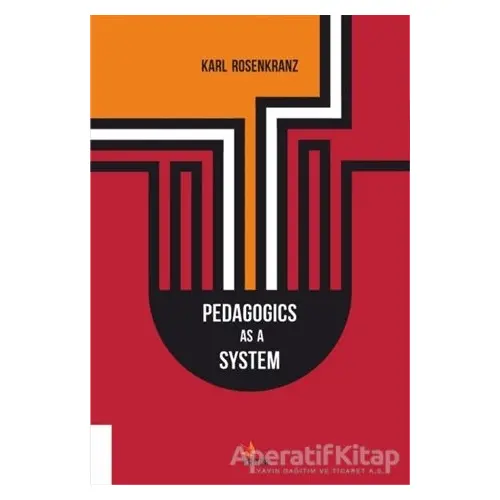 Pedagogics As A System - Karl Rosenkranz - Kriter Yayınları