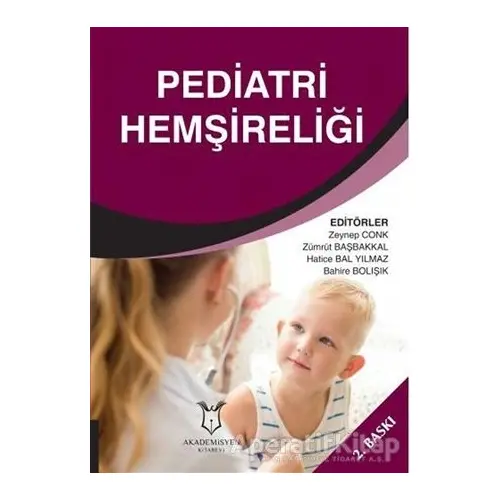 Pediatri Hemşireliği - Zeynep Conk - Akademisyen Kitabevi