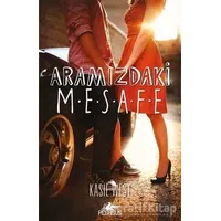 Aramızdaki Mesafe - Kasie West - Pegasus Yayınları