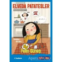 Elveda Patatesler - Sende Oku - Pelin Güneş - Tudem Yayınları