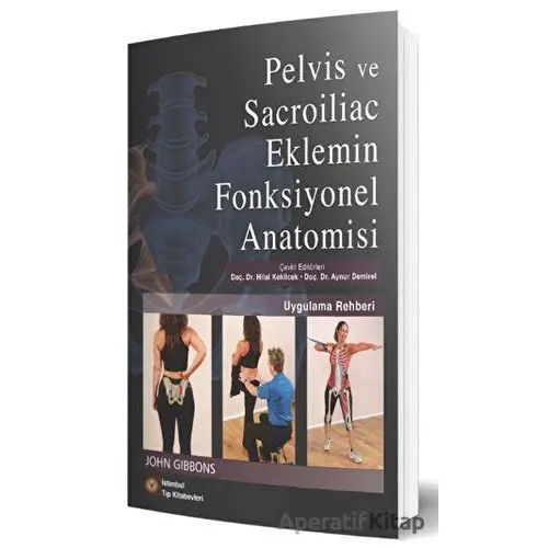 Pelvis ve Sacroiliac Eklemin Fonksiyonel Anatomisi - John Gibbons - İstanbul Tıp Kitabevi