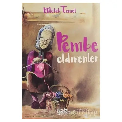 Pembe Eldivenler - Melek Temel - Yade Kitap