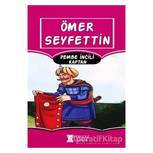 Pembe İncili Kaftan - Ömer Seyfettin - Pergole Yayınları