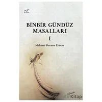 Binbir Gündüz Masalları Cilt 1 - Mehmet Dursun Erdem - Pruva Yayınları