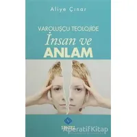 Varoluşçu Teolojide İnsan ve Anlam - Aliye Çınar - Sentez Yayınları