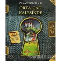 Zaman Yolcuları - Orta Çağ Kalesinde - Peter Dennis - 1001 Çiçek Kitaplar