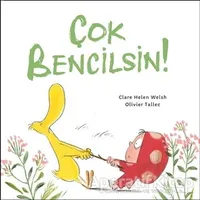 Çok Bencilsin! - Olivier Tallec - Martı Çocuk Yayınları