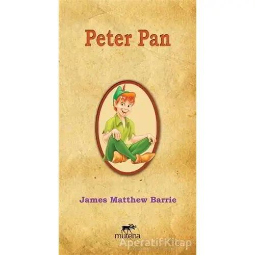 Peter Pan - James Matthew Barrie - Mutena Yayınları