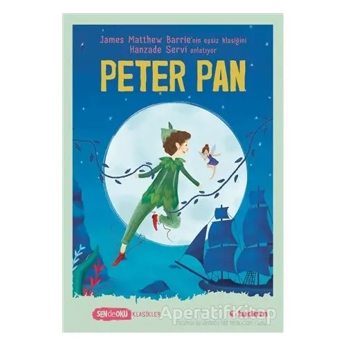 Peter Pan - Sen de Oku - James Matthew Barrie - Tudem Yayınları