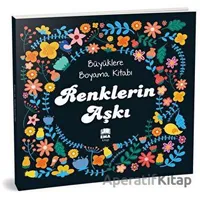 Renklerin Aşkı - Büyüklere Boyama Kitabı - Kolektif - Ema Kitap