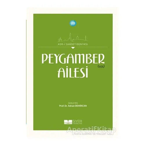 Peygamber (sas) Ailesi - Adnan Demircan - Siyer Yayınları