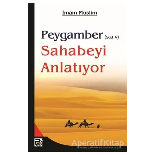 Peygamber (s.a.v.) Sahabeyi Anlatıyor - İmam Müslim - Karınca & Polen Yayınları