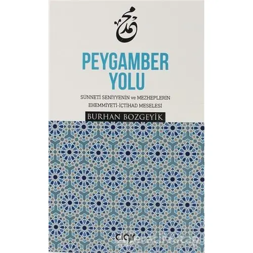 Peygamber Yolu - Burhan Bozgeyik - Çığır Yayınları