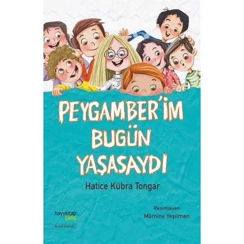 Peygamberim Bugün Yaşasaydı - Hatice Kübra Tongar - Hayykitap