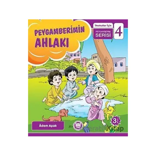 Peygamberimin Ahlakı - İlkokullar İçin Peygamberim Serisi 4