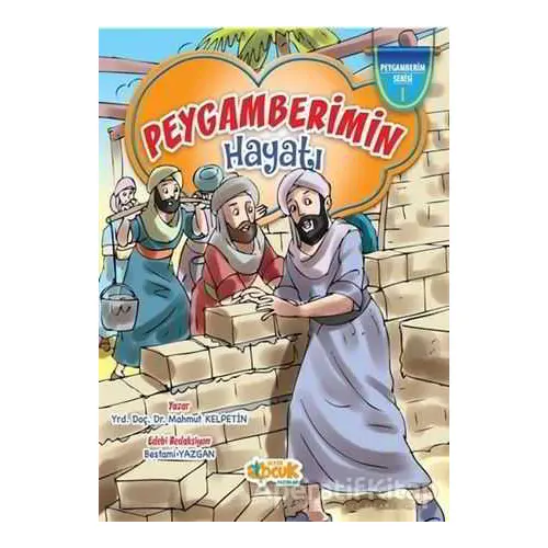 Peygamberimin Hayatı (Ciltli) - Mahmut Kelpetin - Siyer Yayınları