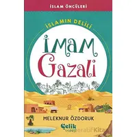 İslam’ın Delili - İmam Gazali - Meleknur Özdoruk - Çelik Yayınevi