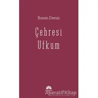 Çehresi Ufkum - İhsan Deniz - Mevsimler Kitap