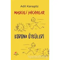 Maskeli Hikayeler - Korona Öyküleri - Adil Karagöz - Mevsimler Kitap