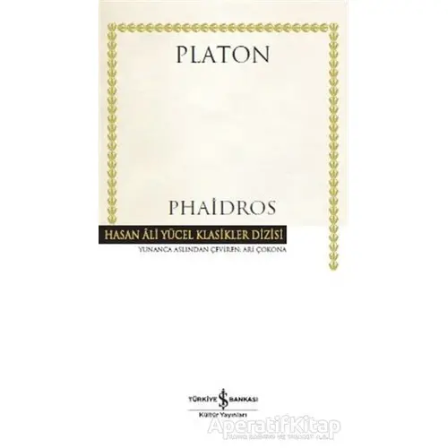 Phaidros - Platon (Eflatun) - İş Bankası Kültür Yayınları