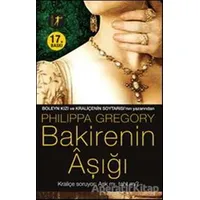 Bakirenin Aşığı - Philippa Gregory - Artemis Yayınları