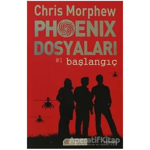 Phoenix Dosyaları 1 - Chris Morphew - Akıl Çelen Kitaplar