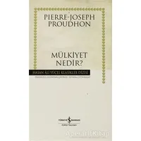 Mülkiyet Nedir? - Pierre Joseph Proudhon - İş Bankası Kültür Yayınları